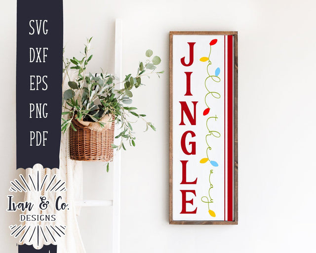 Jingle All the Way SVG Files | Christmas Porch Sign SVG | Vertical Sign | Cricut | Silhouette | Commercial Use | Digital Cut Files (1052084564) SVG Ivan & Co. Designs 