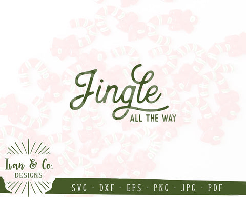 Jingle All the Way SVG Files | Christmas Sign Svg | Happy Holidays Svg | Commercial Use | Cricut | Silhouette | Digital Cut Files | JPG DXF PNG (1313559378) SVG Ivan & Co. Designs 