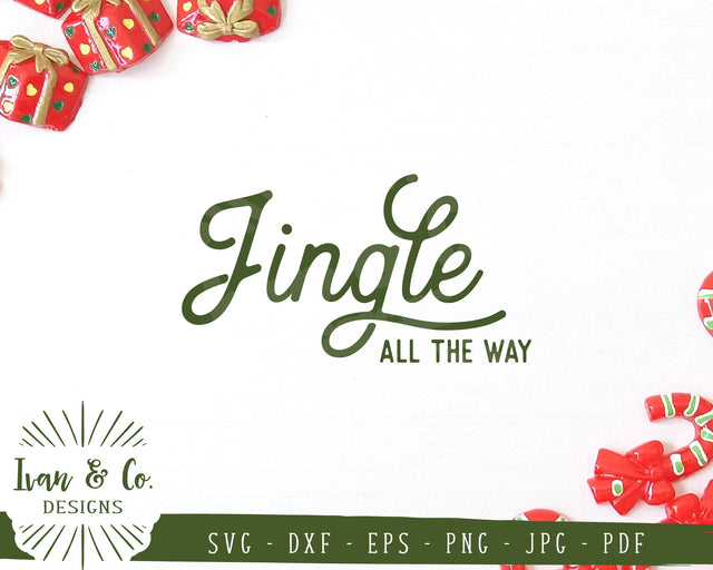 Jingle All the Way SVG Files | Christmas Sign Svg | Happy Holidays Svg | Commercial Use | Cricut | Silhouette | Digital Cut Files | JPG DXF PNG (1313559378) SVG Ivan & Co. Designs 