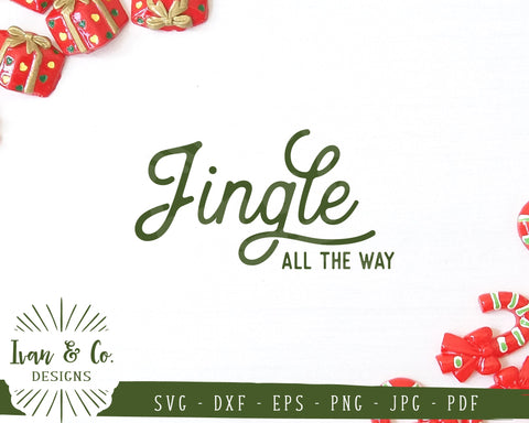Jingle All the Way SVG Files | Christmas Sign Svg | Happy Holidays Svg | Commercial Use | Cricut | Silhouette | Digital Cut Files | JPG DXF PNG (1313559378) SVG Ivan & Co. Designs 