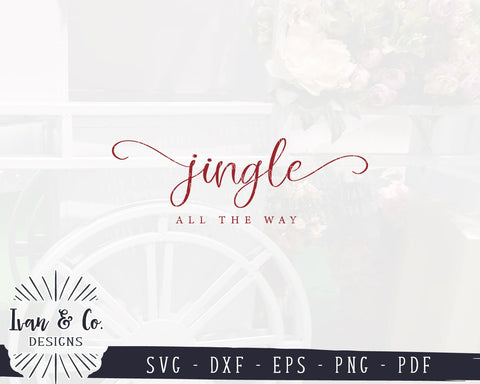 Jingle All the Way SVG Files | Christmas Sign SVG | Holiday SVG | Cricut | Silhouette | Commercial Use | Cut Files (1048429855) SVG Ivan & Co. Designs 