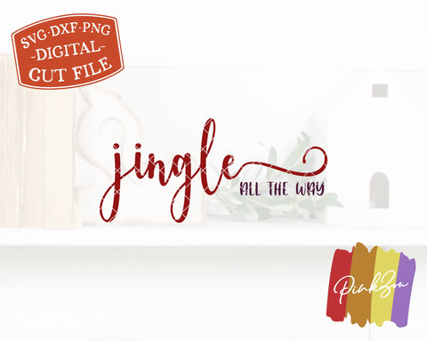 Jingle All the Way SVG Files | Christmas Svg | Farmhouse Christmas Svg | Holidays Svg | Commercial Use | Digital Cut Files (1080382526) SVG PinkZou 