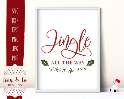 Jingle All The Way SVG Files | Christmas | Winter | Holidays SVG (877182835) SVG Ivan & Co. Designs 