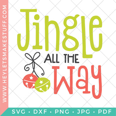 Jingle All the Way SVG Hey Let's Make Stuff 