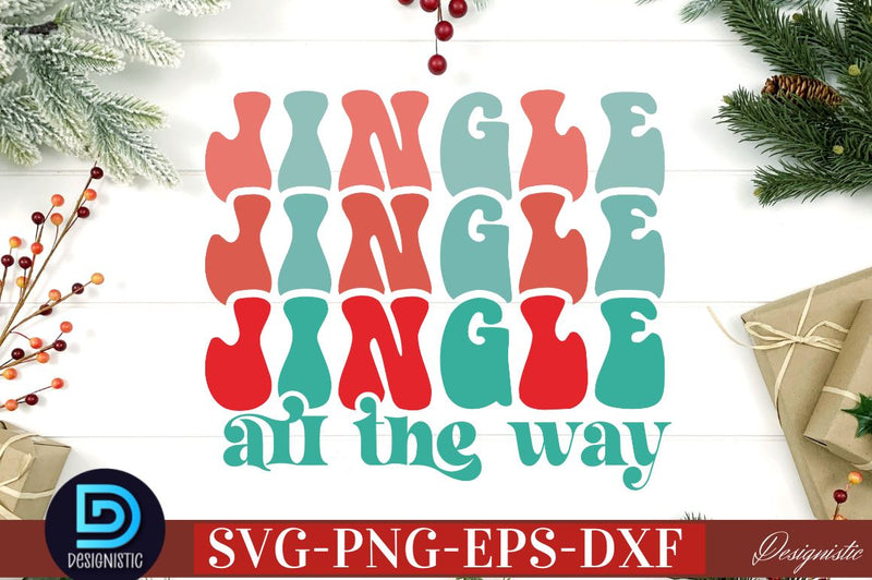 Jingle all the way SVG SVG DESIGNISTIC 