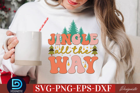 Jingle all the way SVG SVG DESIGNISTIC 