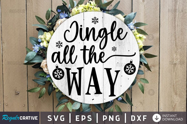 Jingle all the way SVG SVG Regulrcrative 