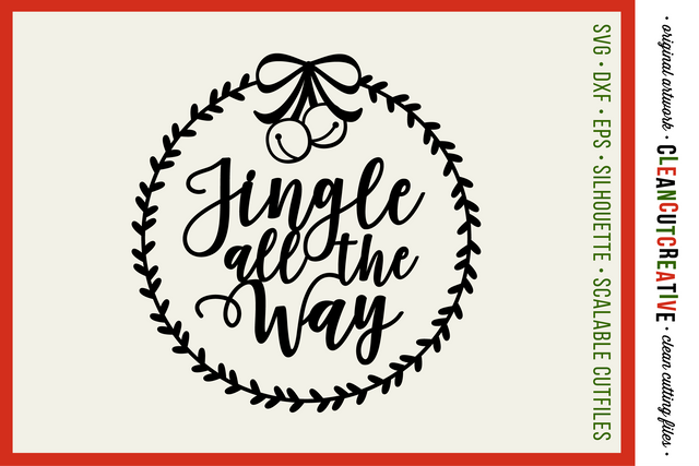 Jingle all the Way with Wreath - Christmas SVG design SVG CleanCutCreative 