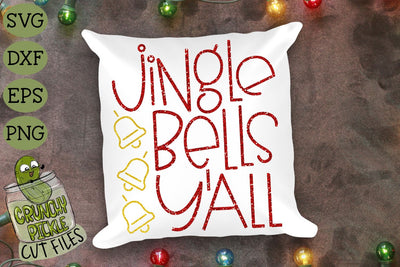 Jingle Bells Y'all Christmas SVG Cut File SVG Crunchy Pickle 