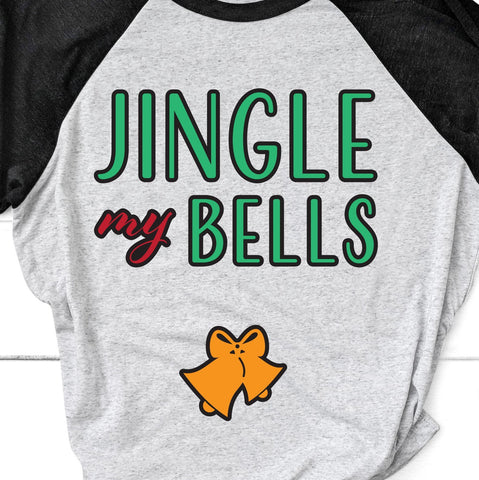 Jingle My Bells Men's Naughty Christmas Adult SVG Design | So Fontsy SVG Crafting After Dark 