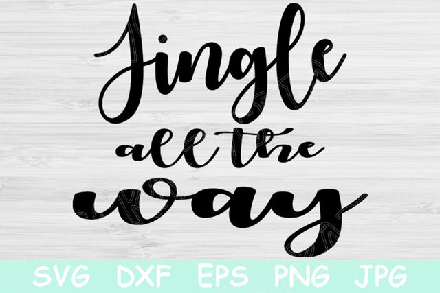 Jingle Svg, Christmas Quotes Svg. Holiday Svg Cut Files for Cricut and Silhouette. Christmas Dxf Printable Saying. Jingle All The Way Svg. SVG TiffsCraftyCreations 