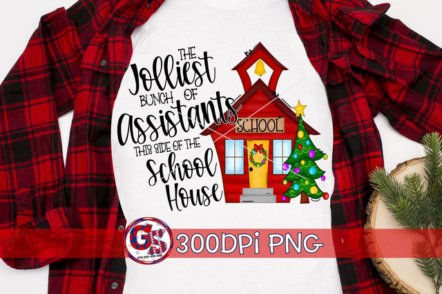 Jolliest Bunch of Assistants This Side of the School House PNG for Sublimation Sublimation Greedy Stitches 