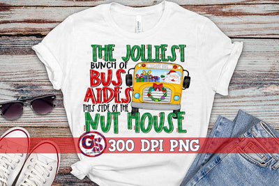 Jolliest Bunch of Bus Aides This Side of the School House PNG for Sublimation Sublimation Greedy Stitches 