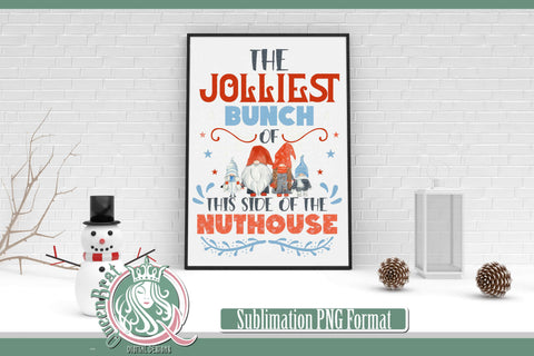 Jolliest Bunch of Gnomes Sublimation Sublimation QueenBrat Digital Designs 