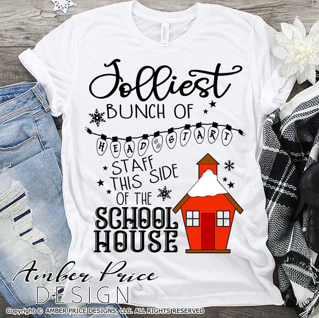 Jolliest bunch of Head Start Staff this side of the school house SVG PNG DXF | Teacher Christmas SVGs | Winter SVG SVG Amber Price Design 