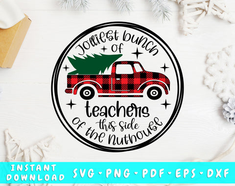 Jolliest Bunch Of Teachers This Side Of The Nuthouse SVG SVG HappyDesignStudio 