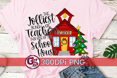 Jolliest Bunch Of Teachers This Side of the School House PNG for Sublimation Sublimation Greedy Stitches 
