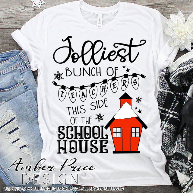 Jolliest bunch of teachers this side of the school house SVG PNG DXF | Teacher Christmas SVGs | Winter SVG SVG Amber Price Design 