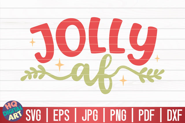 Jolly af SVG | Funny Christmas Quote SVG HQDigitalArt 