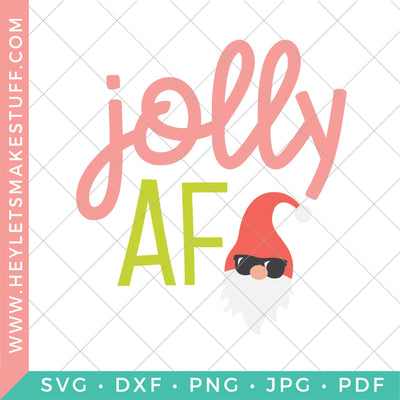 Jolly AF SVG Hey Let's Make Stuff 