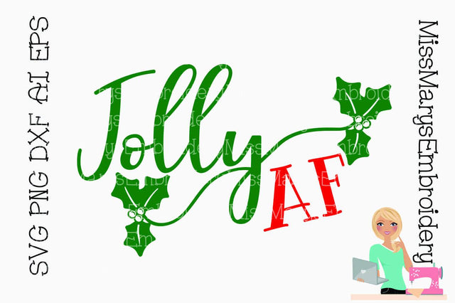 Jolly AF SVG MissMarysEmbroidery 