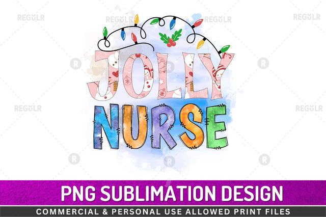 Jolly nurse SVG Sublimation Regulrcrative 