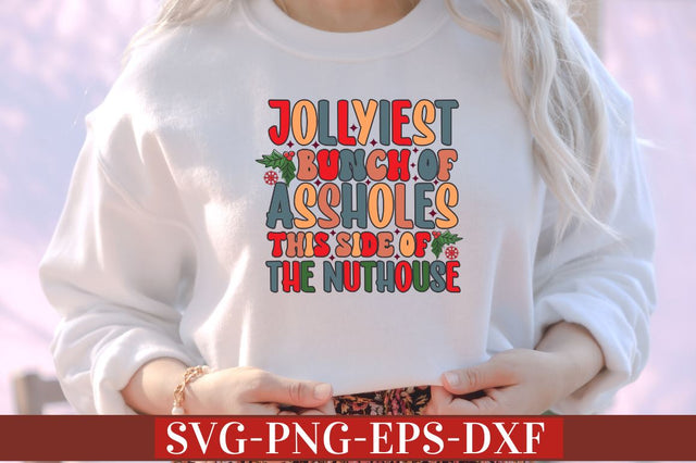 Jollyiest bunch of assholes this side of the nuthouse SVG SVG DESIGNISTIC 