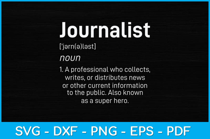 Journalist Definition News Journalism Grad School Journalist Svg Design