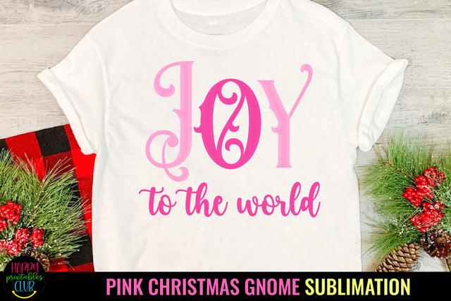 Joy to the World PNG I Pink Christmas Gnome Sublimation Sublimation Happy Printables Club 