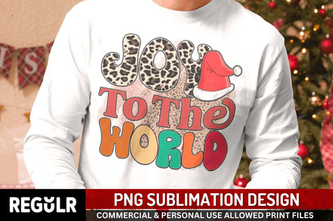 Joy to the world Sublimation PNG, Sublimation Christmas Design Sublimation Regulrcrative 