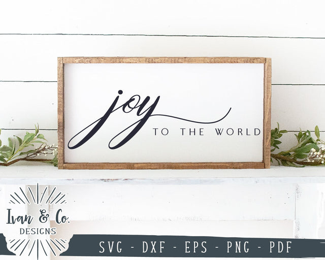 Joy to the World Svg | Christmas Sign Svg | Winter Svg | Farmhouse | Cricut | Silhouette | Commercial Use | Digital Cut Files (1100440714) SVG Ivan & Co. Designs 