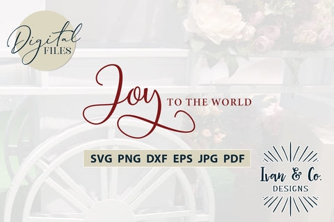 Joy to the World Svg Files, Christmas Svg, Holidays Svg, Cricut Svg, Silhouette Designs, Digital Cut Files, Vinyl Designs, JPG DXF PNG (882445223) SVG Ivan & Co. Designs 