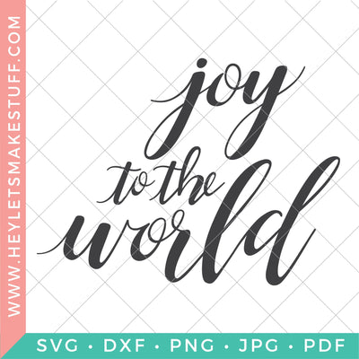 Joy to the World SVG Hey Let's Make Stuff 