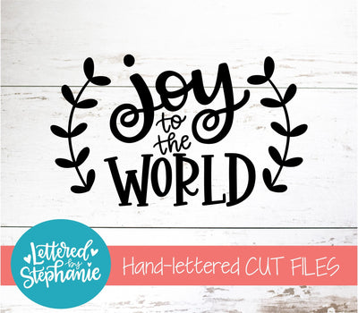 Joy To The World SVG, Holiday SVG SVG Lettered by Stephanie 