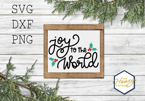 Joy To The World SVG PNG DXF Holly Christmas Winter Hand Lettered Instant Download Silhouette Cricut Cut Files Cutting Machine Vector SVG The Honey Company 