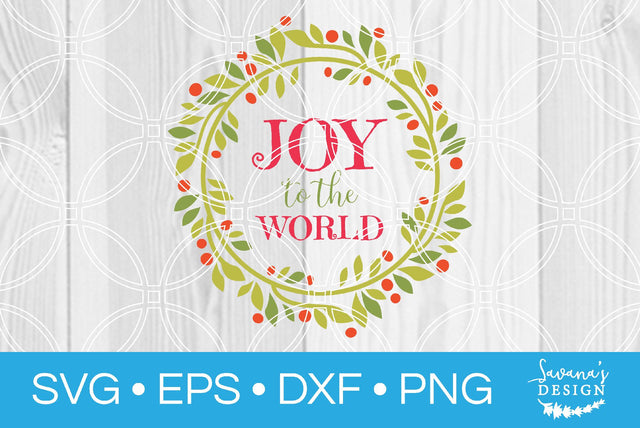 Joy To The World SVG SavanasDesign 