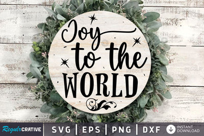Joy to the world SVG SVG Regulrcrative 