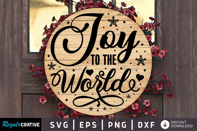 Joy to the world SVG SVG Regulrcrative 