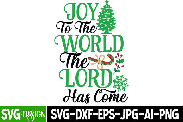 Joy To The World The Lord Has Come SVG Cut File , Joy To The World The Lord Has Come SVG Quotes SVG BlackCatsMedia 