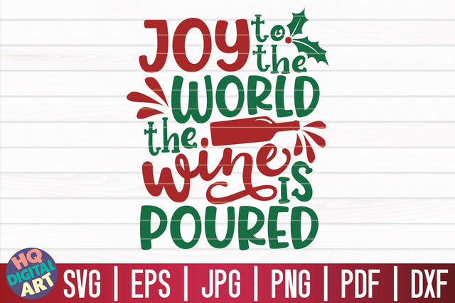 Joy to the world the wine is poured SVG | Christmas Wine SVG SVG HQDigitalArt 