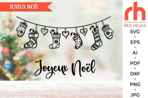 Joyeux Noël SVG - Hanging Stockings Cut File - French Christmas DXF SVG RedHelgaArt 