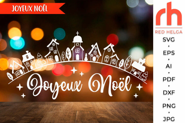 Joyeux Noël SVG - Winter Village Cut File - French Christmas DXF SVG RedHelgaArt 