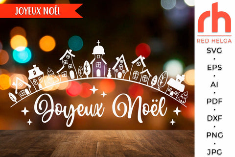 Joyeux Noël SVG - Winter Village Cut File - French Christmas DXF SVG RedHelgaArt 
