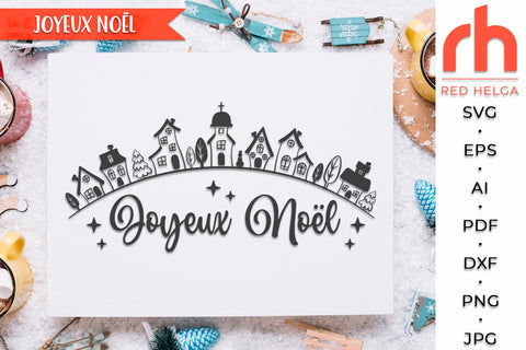 Joyeux Noël SVG - Winter Village Cut File - French Christmas DXF SVG RedHelgaArt 