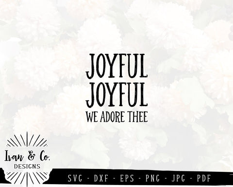 Joyful Joyful We Adore Thee SVG Files | Christmas | Holidays | Winter SVG (858699161) SVG Ivan & Co. Designs 