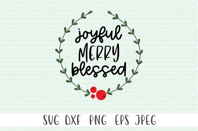 Joyful Merry Blessed Christmas SVG SVG Simply Cutz 