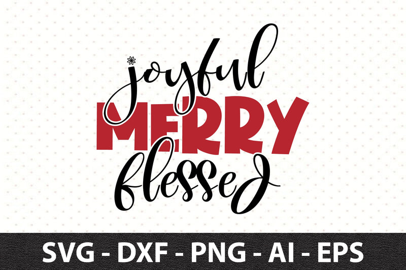 joyful merry blessed svg SVG orpitasn 