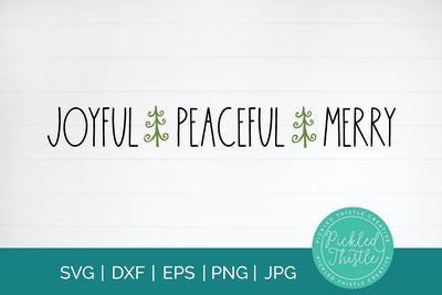 Joyful Peaceful & Merry Christmas SVG SVG Pickled Thistle Creative 
