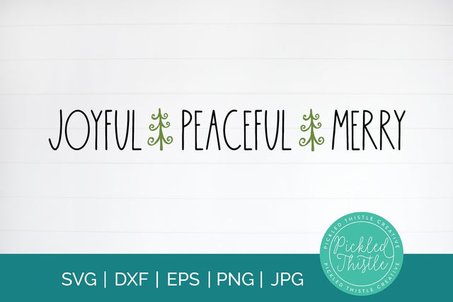 Joyful Peaceful & Merry Christmas SVG SVG Pickled Thistle Creative 
