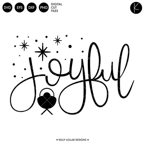 Joyful Quote SVG Kelly Lollar Designs 